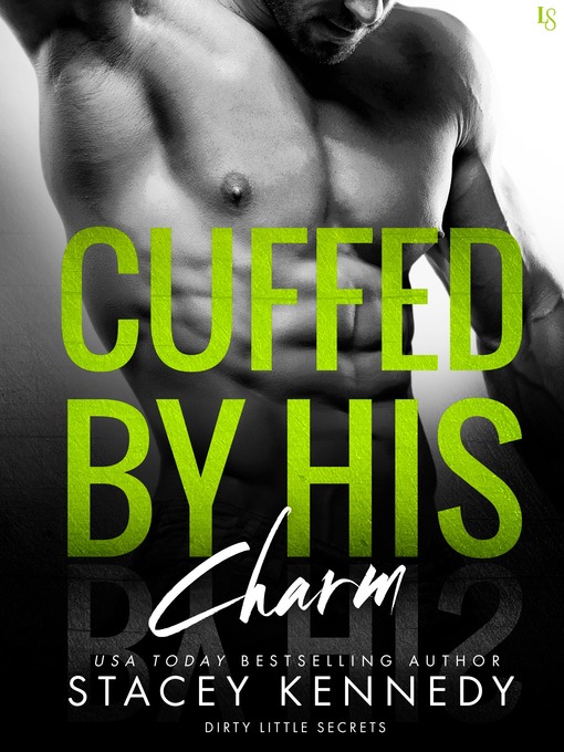 Title details for Cuffed by His Charm by Stacey Kennedy - Available